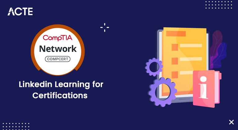 Comptia Network+ Linkedin Learning for Certifications Article