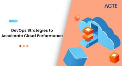 DevOps Strategies to Accelerate Cloud Performance Article