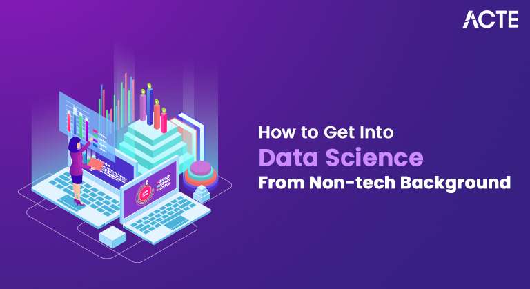 How to Get Into Data Science From Non-tech Background Article