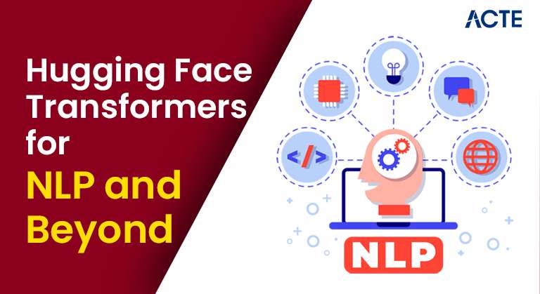 Hugging Face Transformers for NLP and Beyond Article
