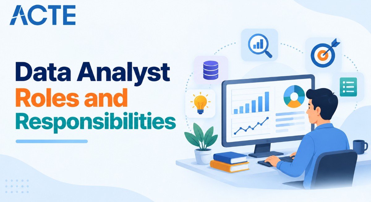Data Analyst Roles and Responsibilities Article