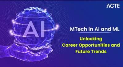 MTech in AI and ML Unlocking Career Opportunities and Future Trends Article