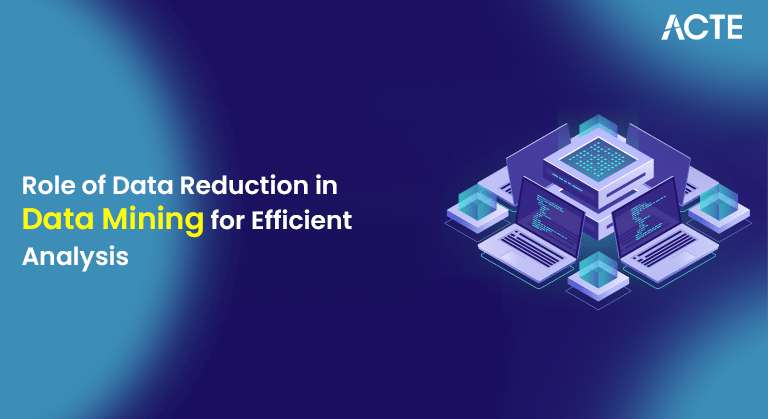 Role of Data Reduction in Data Mining for Efficient Analysis Article