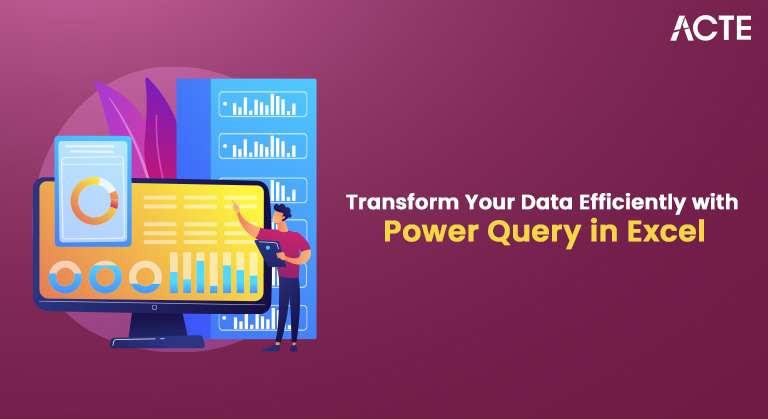 Transform Your Data Efficiently with Power Query in Excel Article