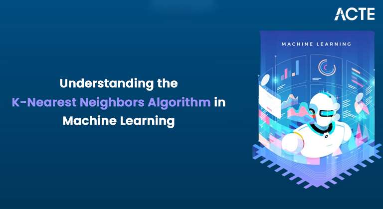 Understanding the K-Nearest Neighbors Algorithm in Machine Learning Article