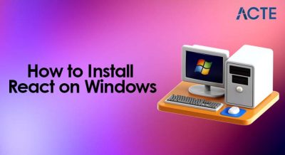 How to Install React on Windows Article