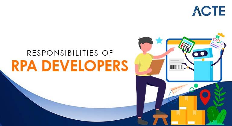 Roles and Responsibilities of RPA Developers Article