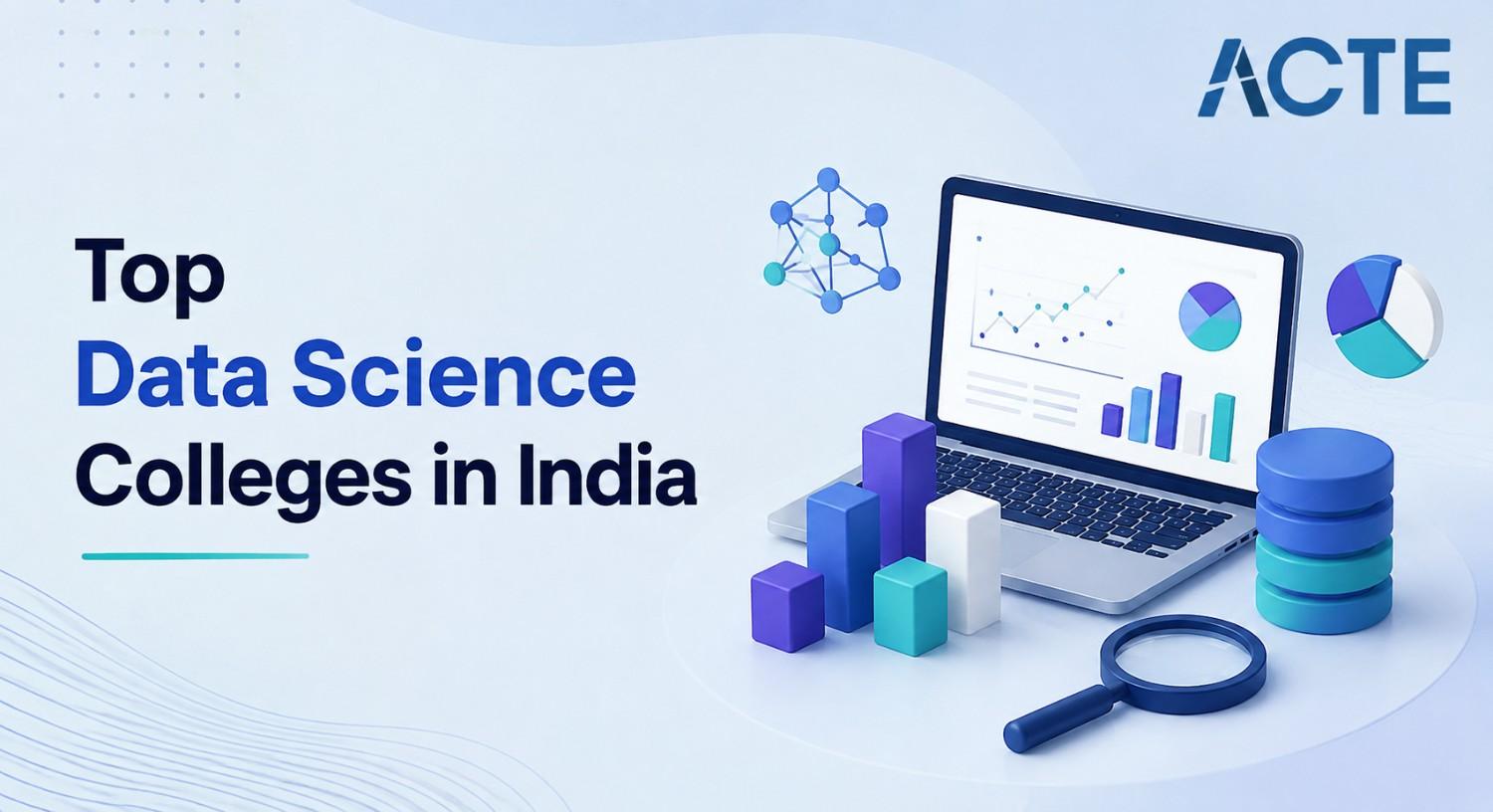 Top Data Science Colleges in India: Best Institutions for Aspiring Data Scientists Article