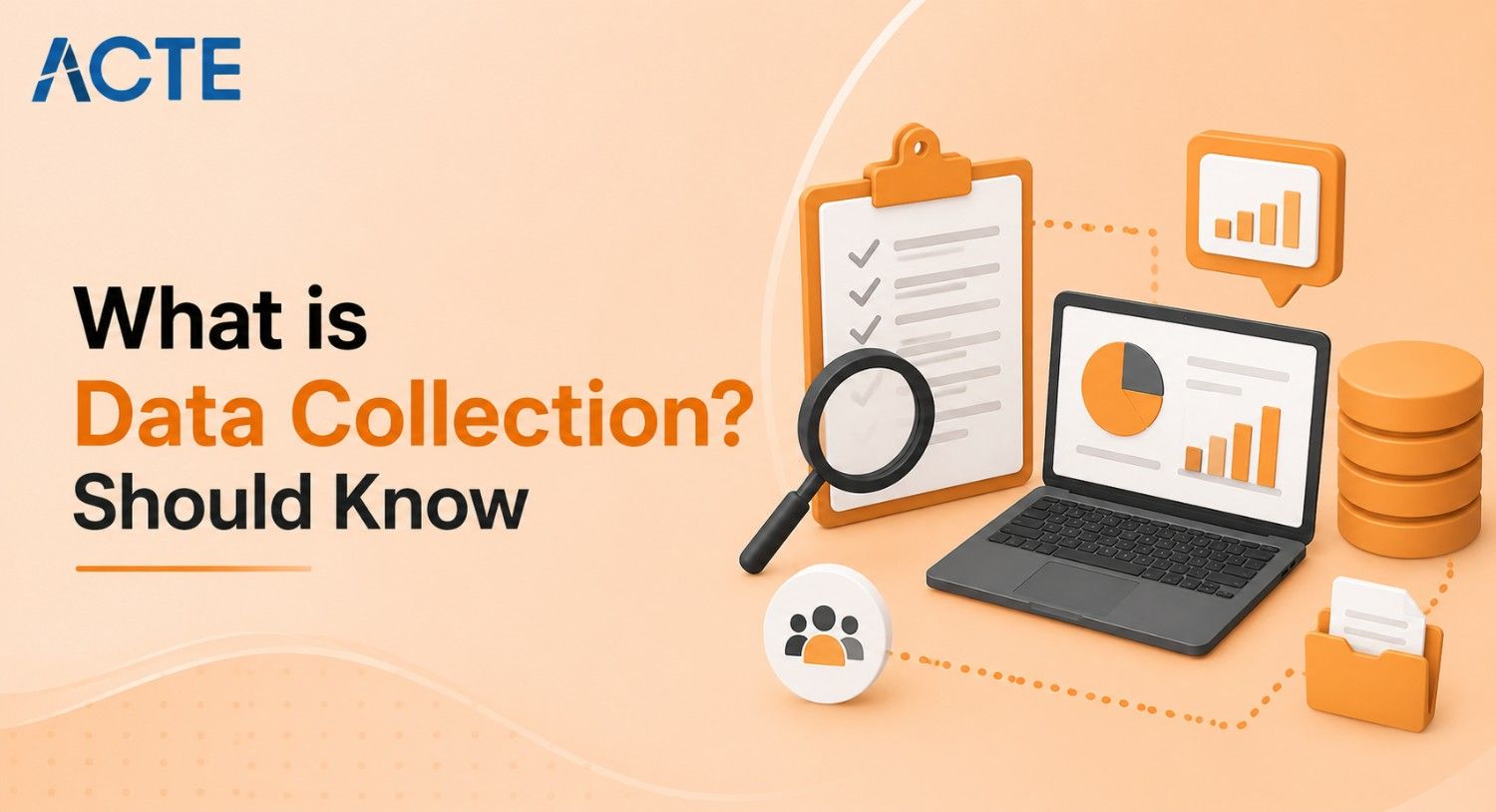 What is Data Collection? A Deep Dive into the Process and Importance Article