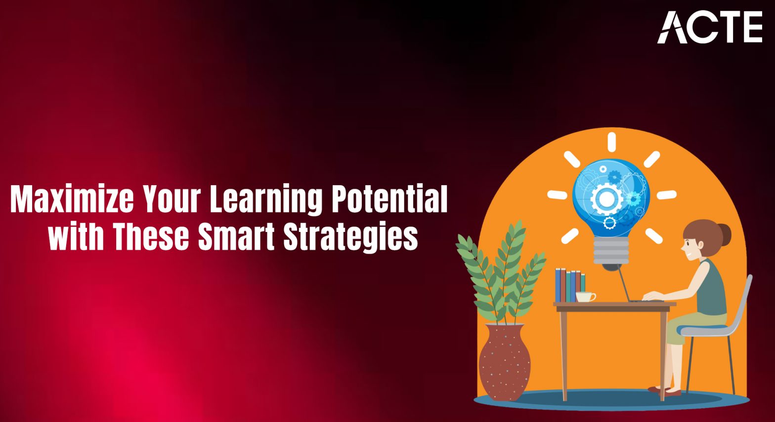 Maximize Your Learning Potential with These Smart Strategies Article
