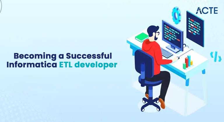 Becoming a Successful Informatica ETL developer Article