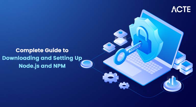 Complete Guide to Downloading and Setting Up Node.js and NPM Article