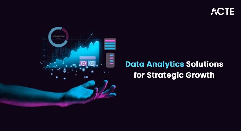 Data Analytics Solutions for Strategic Growth Article