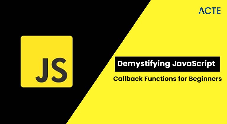 Demystifying JavaScript Callback Functions for Beginners Article