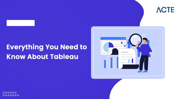 Everything You Need to Know About Tableau Article