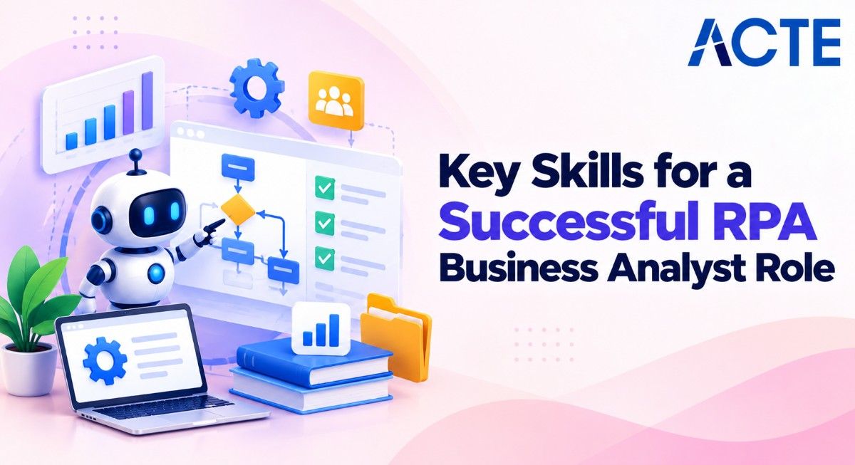Key Skills for a Successful RPA Business Analyst Role Article