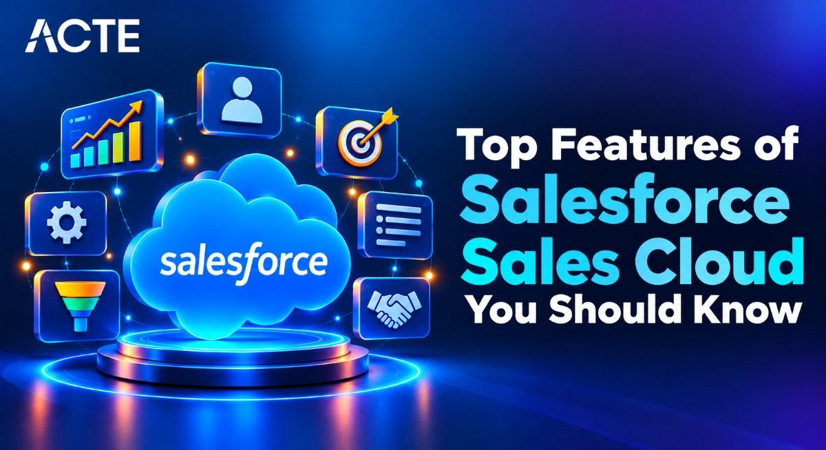 Top Features of Salesforce Sales Cloud You Should Know