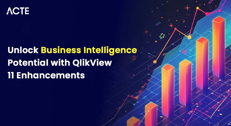 Unlock Business Intelligence Potential with QlikView 11 Enhancements Article