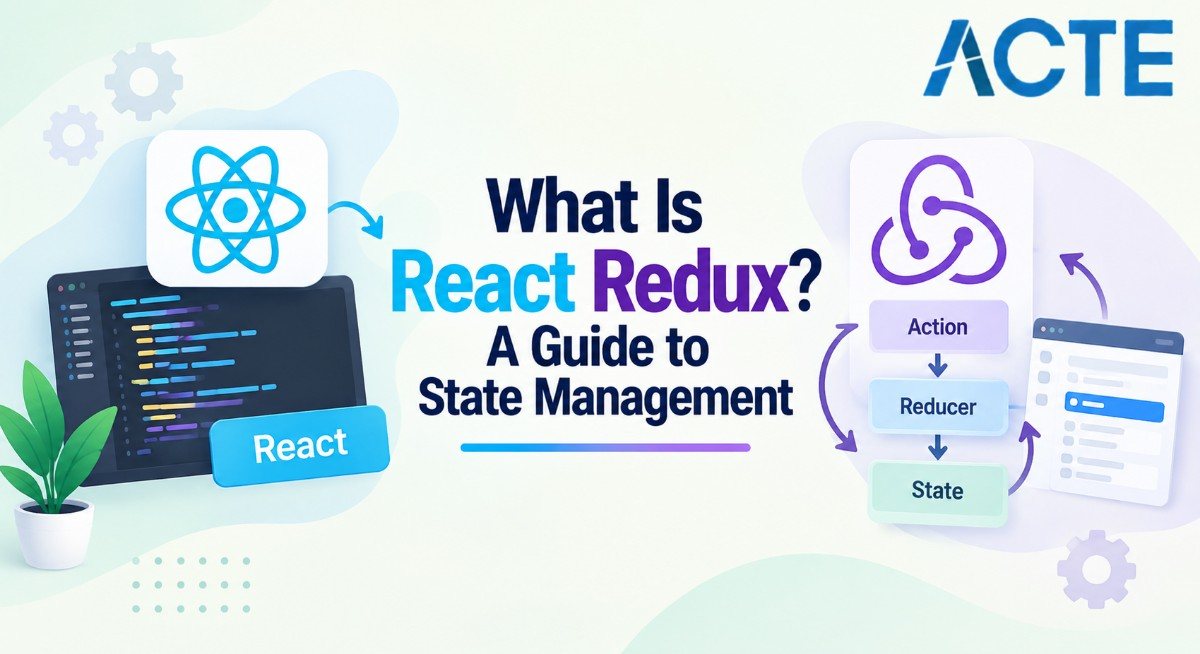 What Is React Redux? A Guide to State Management Article