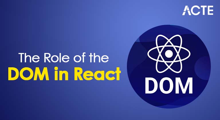 The Role of the DOM in React Article