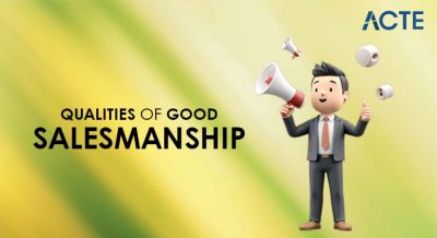 What Qualities of Good Salesmanship Article