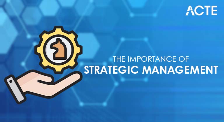The Importance of Strategic Management Article