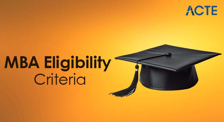 MBA Eligibility Criteria Article