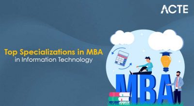 Top Specializations in MBA in Information Technology Article