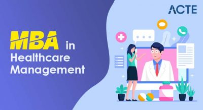 The Role of an MBA in Healthcare Management Article