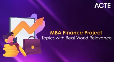 MBA Finance Project Topics with Real-World Relevance Article