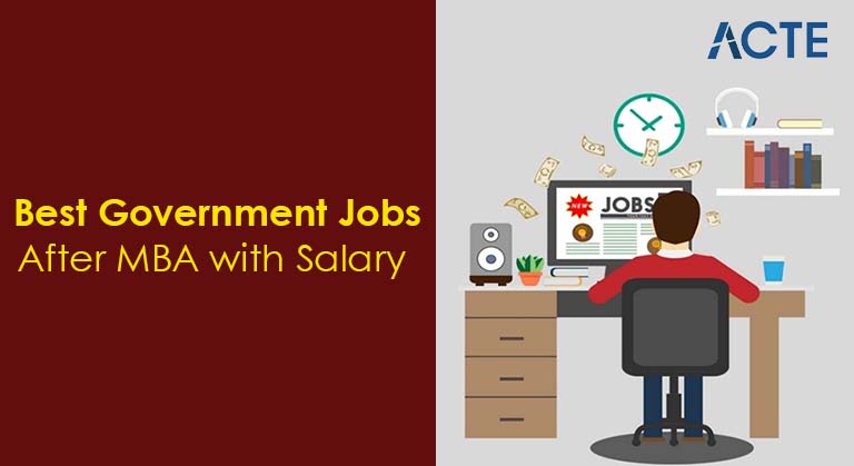 Best Government Jobs After MBA with Salary Article