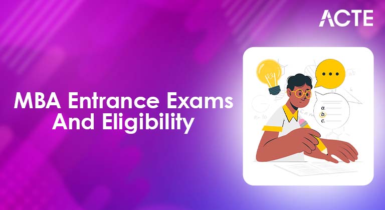 MBA Entrance Exams And Eligibility Article