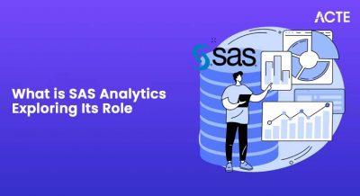 What is SAS Analytics Exploring Its Role Article
