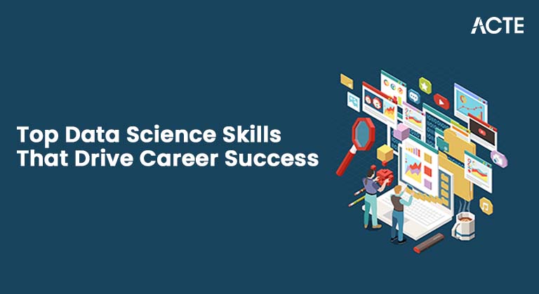 Top Data Science Skills That Drive Career Success Article