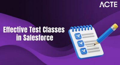 Effective Test Classes in Salesforce Article