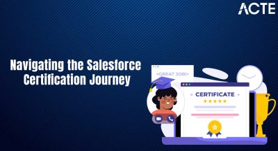 Navigating the Salesforce Certification Journey Article