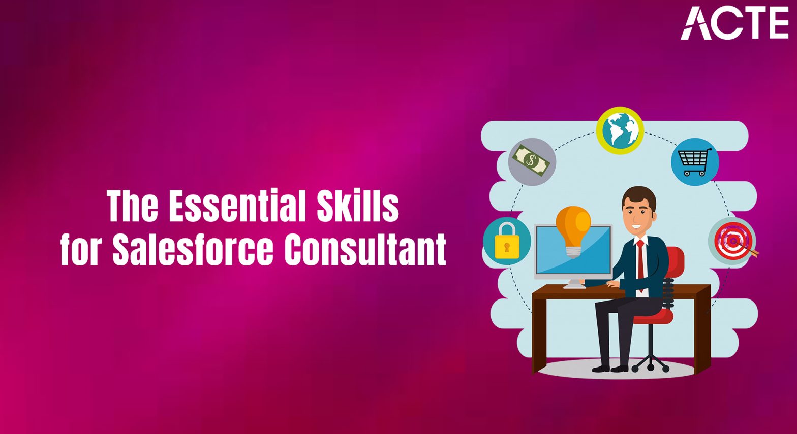 The Essential Skills Every Salesforce Consultant Article