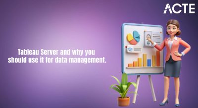 Tableau Server and Why Should You Use It for Data Management Article