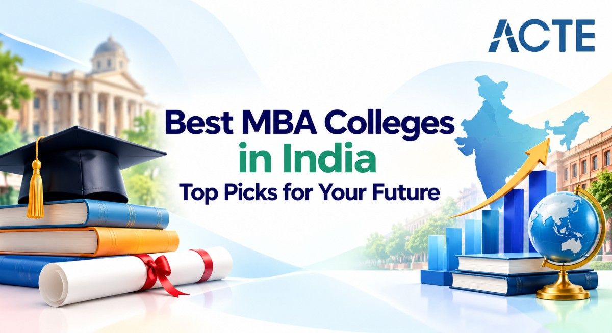Best MBA Colleges in India: Top Picks for Your Future