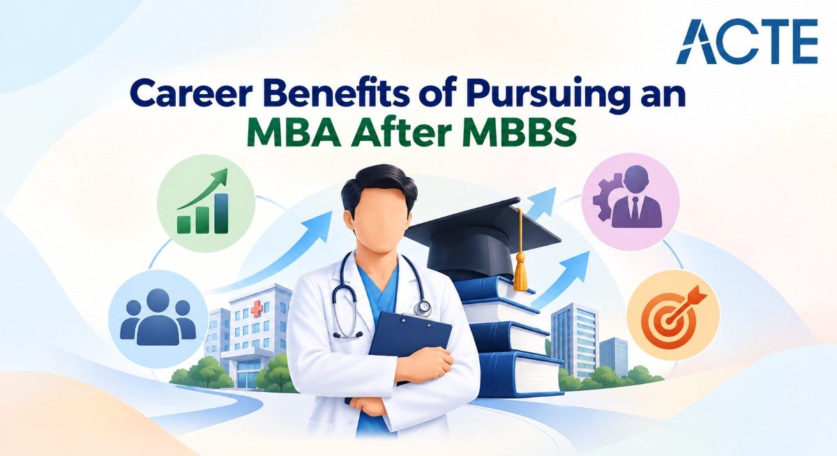 Career Benefits of Pursuing an MBA After MBBS