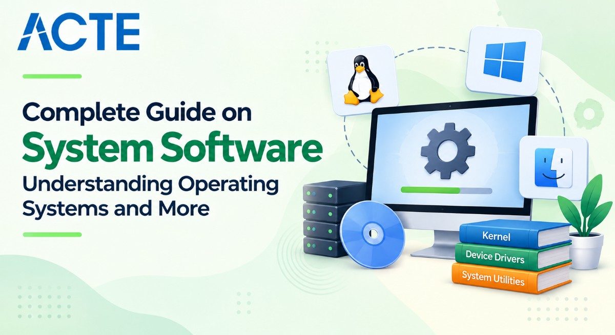 Complete Guide on System Software Understanding Operating Systems and More Article