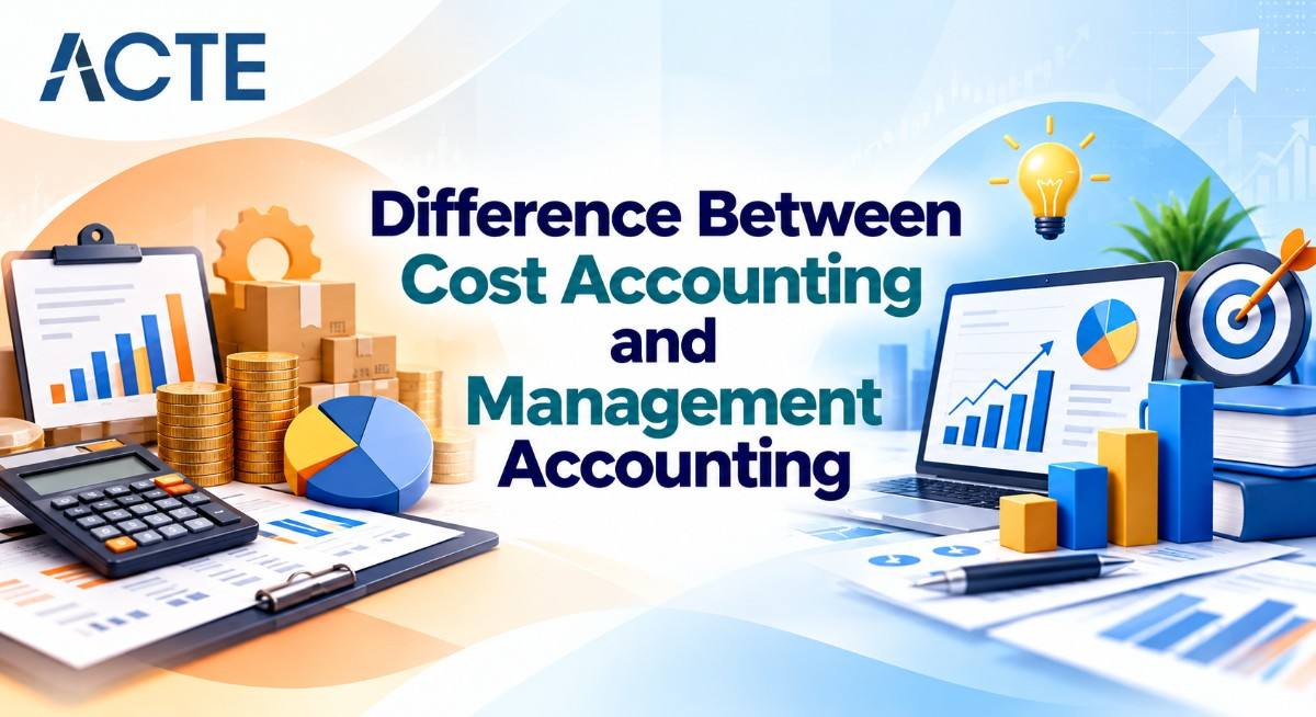 Difference Between Cost Accounting and Management Accounting