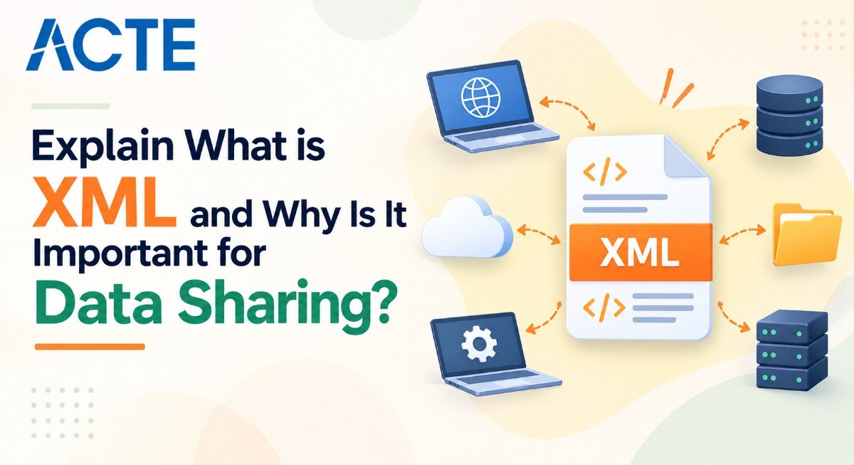 Explain What is XML and Why Is It Important for Data Sharing? Article
