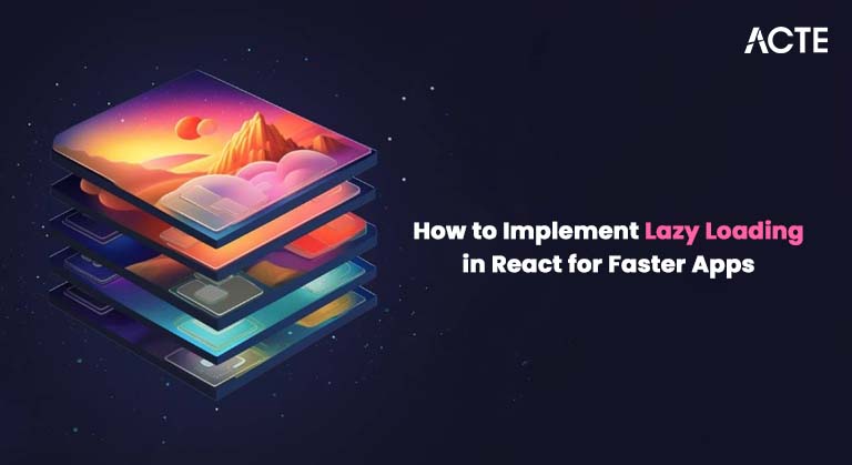 How to Implement Lazy Loading in React for Faster Apps Article
