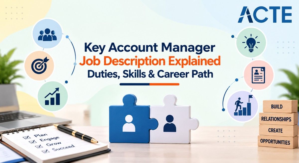 Key Account Manager Job Description Explained Duties, Skills & Career Path