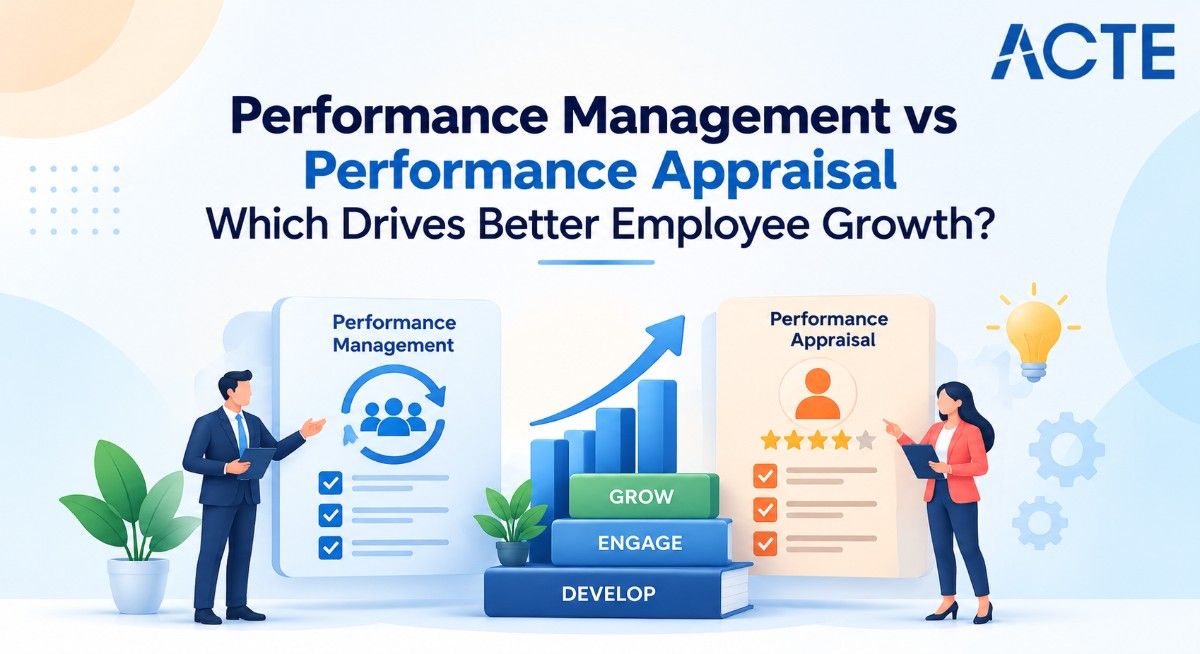 Performance Management vs Performance Appraisal Which Drives Better Employee Growth?