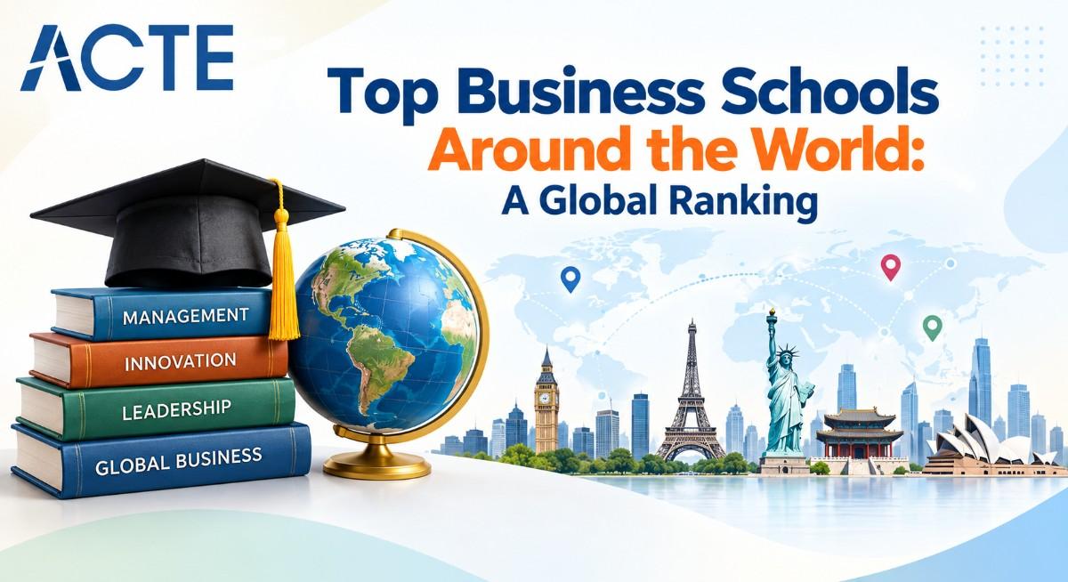 Top Business Schools Around the World: A Global Ranking