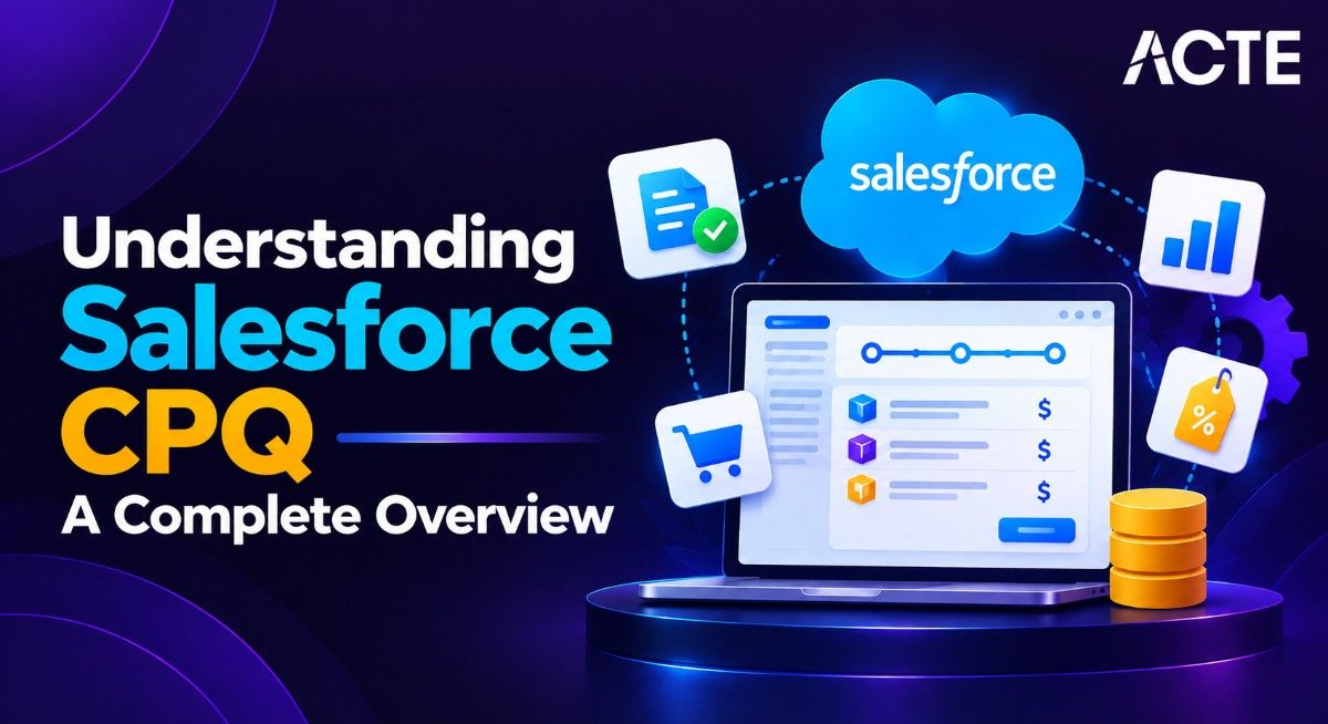 Understanding Salesforce CPQ: A Complete Overview