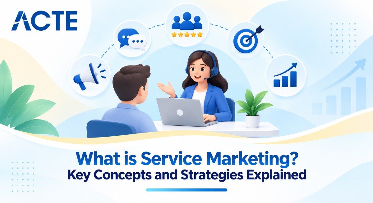 What is Service Marketing? Key Concepts and Strategies Explained