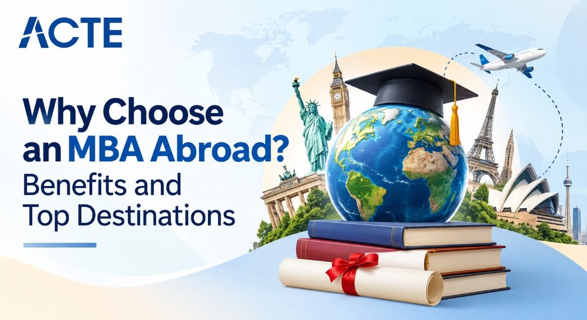 Why Choose an MBA Abroad? Benefits and Top Destinations